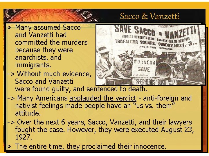 Sacco & Vanzetti » Many assumed Sacco and Vanzetti had committed the murders because
