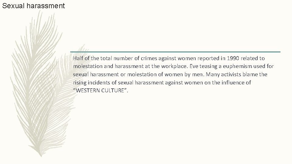 Sexual harassment Half of the total number of crimes against women reported in 1990