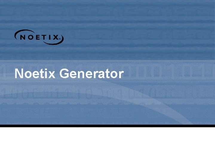 Noetix Generator 