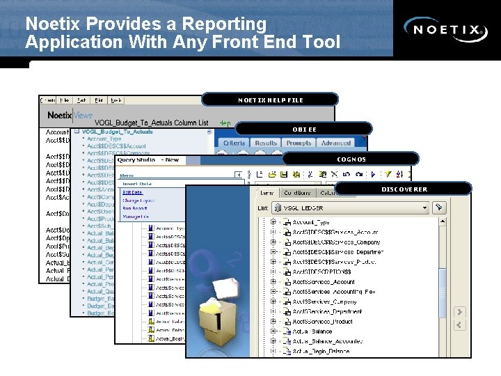 Noetix Provides a Reporting Application With Any Front End Tool NOETIX HELP FILE OBI