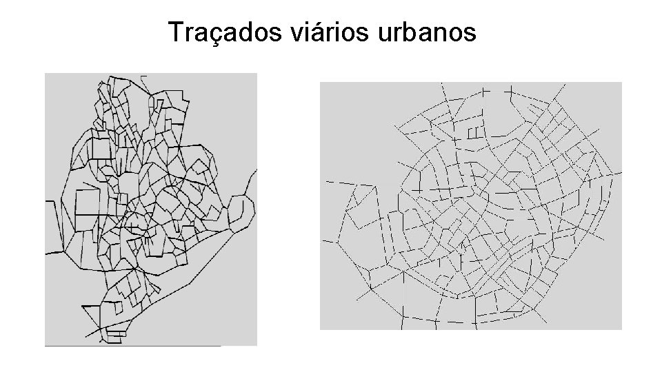 Traçados viários urbanos 