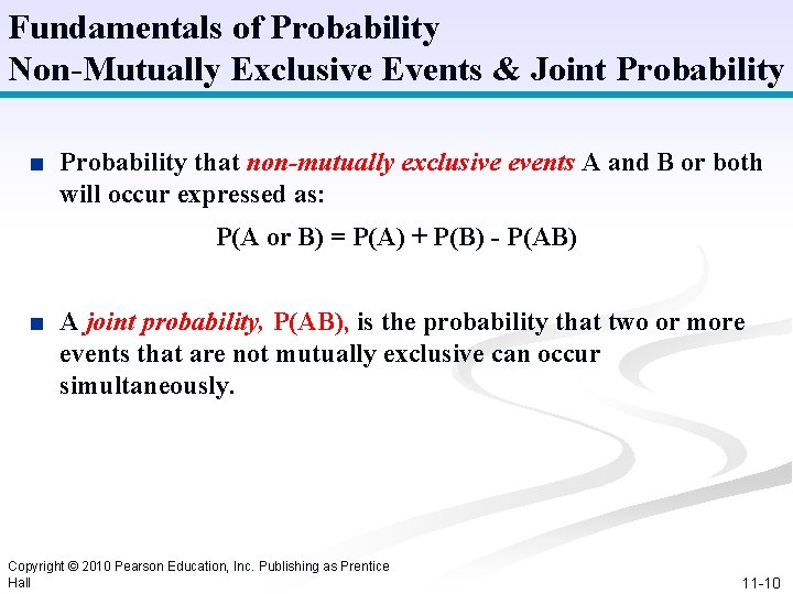 Fundamentals of Probability Non-Mutually Exclusive Events & Joint Probability ■ Probability that non-mutually exclusive