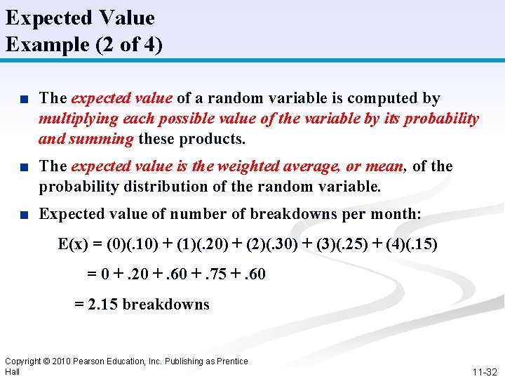 Expected Value Example (2 of 4) ■ The expected value of a random variable