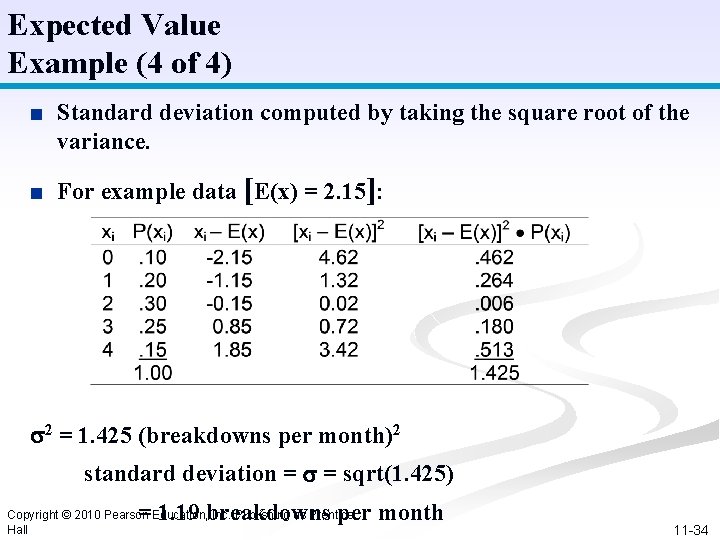 Expected Value Example (4 of 4) ■ Standard deviation computed by taking the square