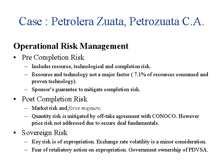 Case : Petrolera Zuata, Petrozuata C. A. Operational Risk Management • Pre Completion Risk