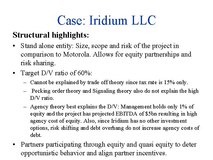 Case: Iridium LLC Structural highlights: • Stand alone entity: Size, scope and risk of