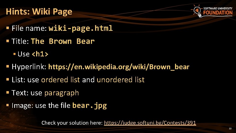 Hints: Wiki Page § File name: wiki-page. html § Title: The Brown Bear §