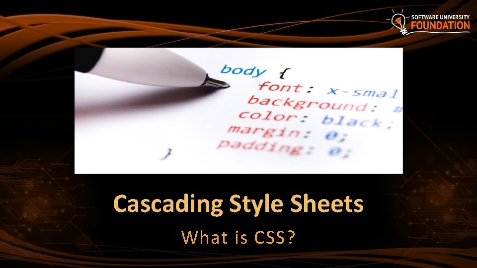 Cascading Style Sheets What is CSS? 