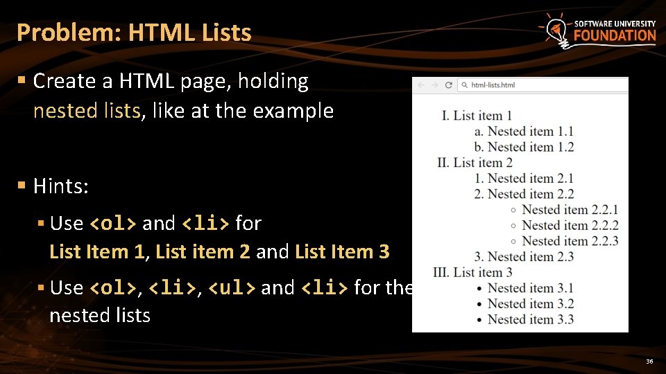 Problem: HTML Lists § Create a HTML page, holding nested lists, like at the