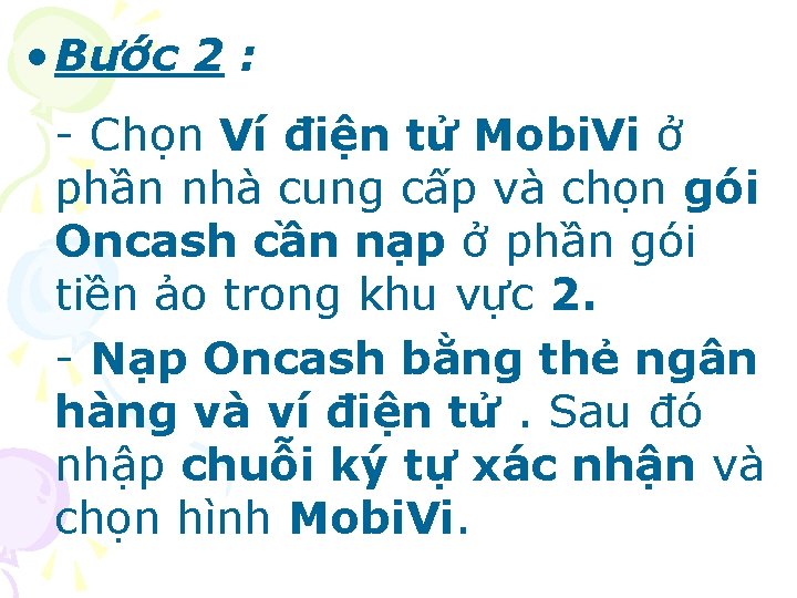  • Bước 2 : - Chọn Ví điện tử Mobi. Vi ở phần