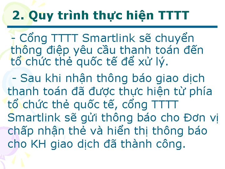2. Quy trình thực hiện TTTT - Cổng TTTT Smartlink sẽ chuyển thông điệp