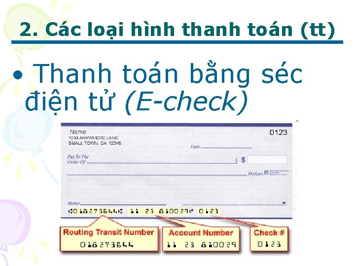 2. Các loại hình thanh toán (tt) • Thanh toán bằng séc điện tử