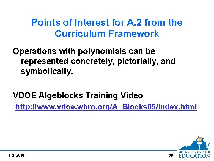 Points of Interest for A. 2 from the Curriculum Framework Operations with polynomials can