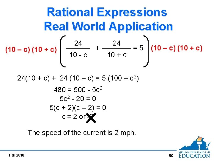 Rational Expressions Real World Application (10 – c) (10 + c) 24 10 -