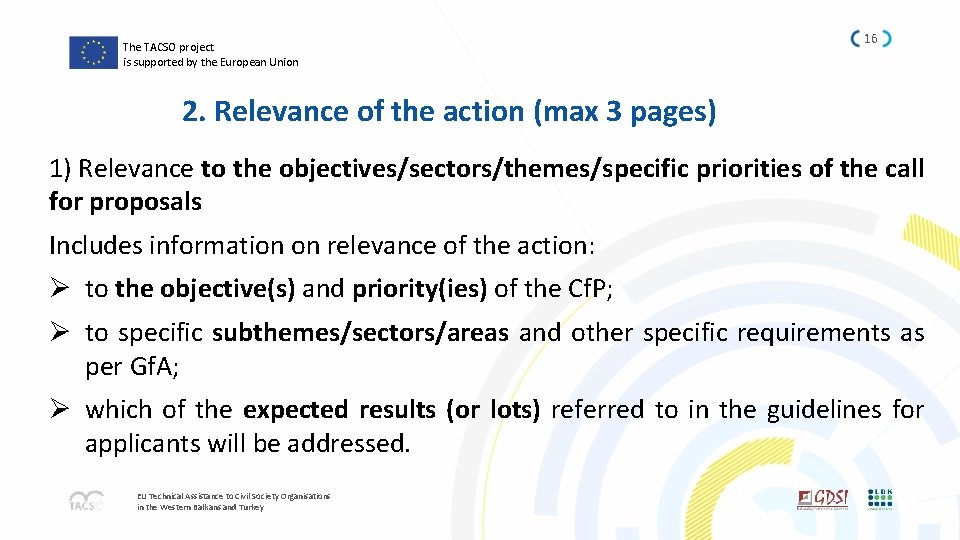 The TACSO project is supported by the European Union 16 2. Relevance of the