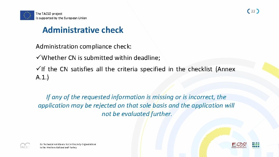 The TACSO project is supported by the European Union Administrative check Administration compliance check: