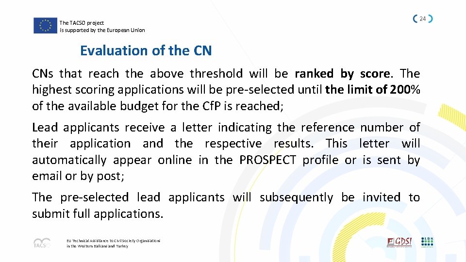 The TACSO project is supported by the European Union 24 Evaluation of the CN