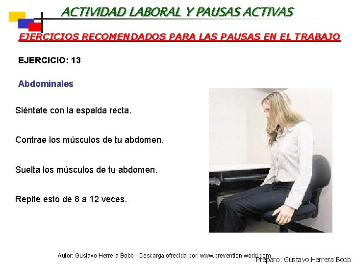 ACTIVIDAD LABORAL Y PAUSAS ACTIVAS EJERCICIOS RECOMENDADOS PARA LAS PAUSAS EN EL TRABAJO EJERCICIO: