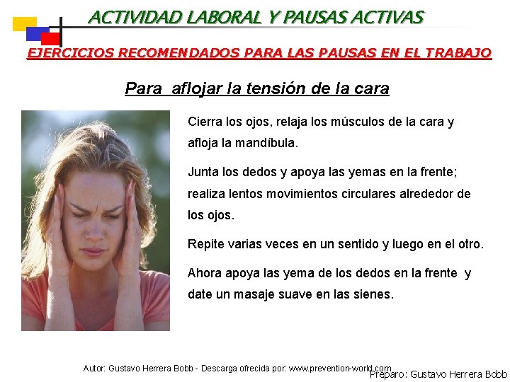 ACTIVIDAD LABORAL Y PAUSAS ACTIVAS EJERCICIOS RECOMENDADOS PARA LAS PAUSAS EN EL TRABAJO Para