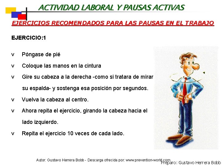 ACTIVIDAD LABORAL Y PAUSAS ACTIVAS EJERCICIOS RECOMENDADOS PARA LAS PAUSAS EN EL TRABAJO EJERCICIO: