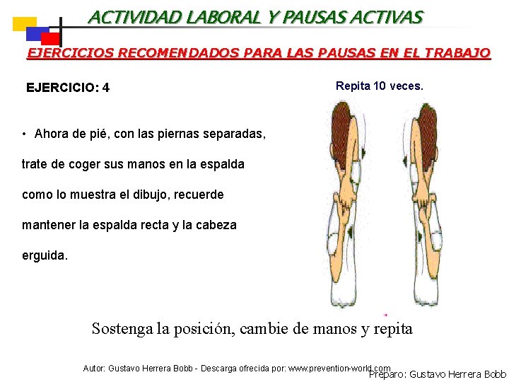 ACTIVIDAD LABORAL Y PAUSAS ACTIVAS EJERCICIOS RECOMENDADOS PARA LAS PAUSAS EN EL TRABAJO EJERCICIO: ACTIVIDAD LABORAL Y PAUSAS ACTIVAS EJERCICIOS RECOMENDADOS PARA LAS PAUSAS EN EL TRABAJO EJERCICIO: