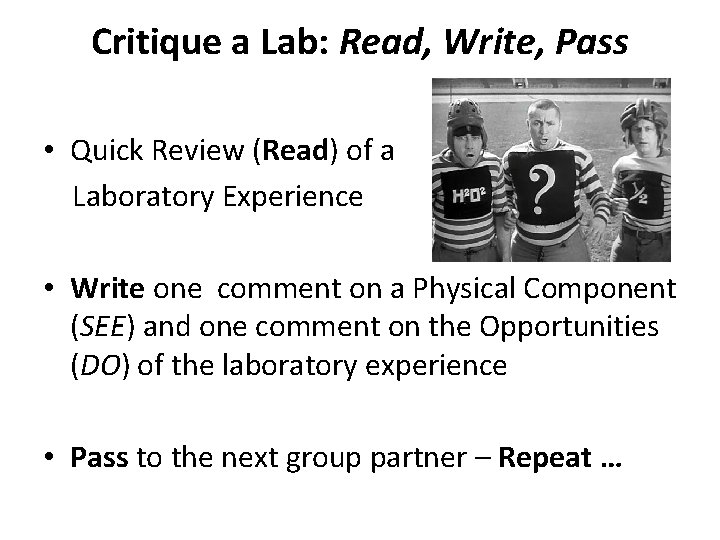 Critique a Lab: Read, Write, Pass • Quick Review (Read) of a Laboratory Experience