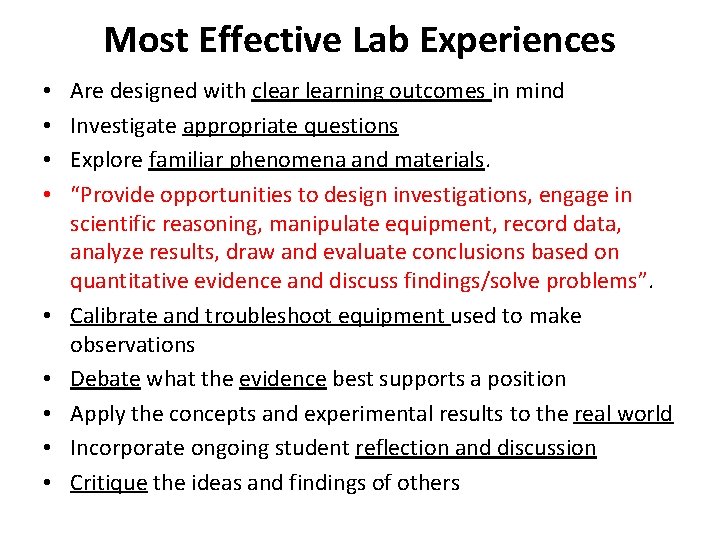 Most Effective Lab Experiences • • • Are designed with clearning outcomes in mind