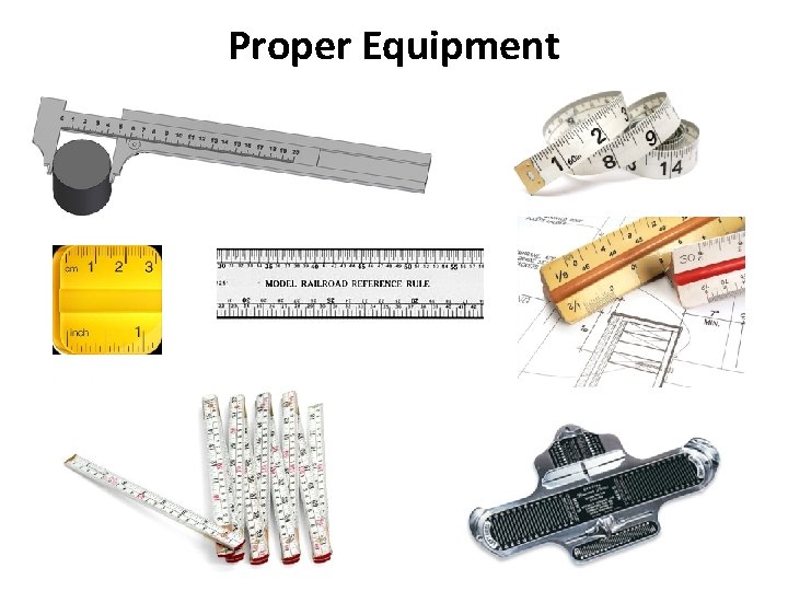 Proper Equipment 