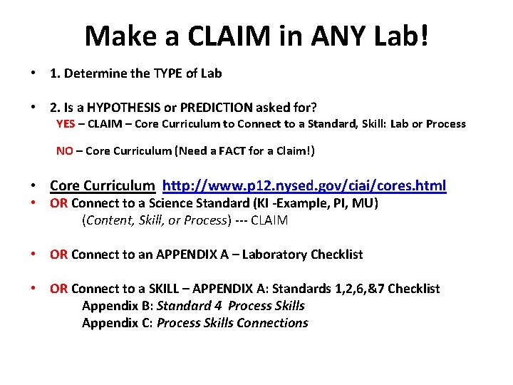 Make a CLAIM in ANY Lab! • 1. Determine the TYPE of Lab •