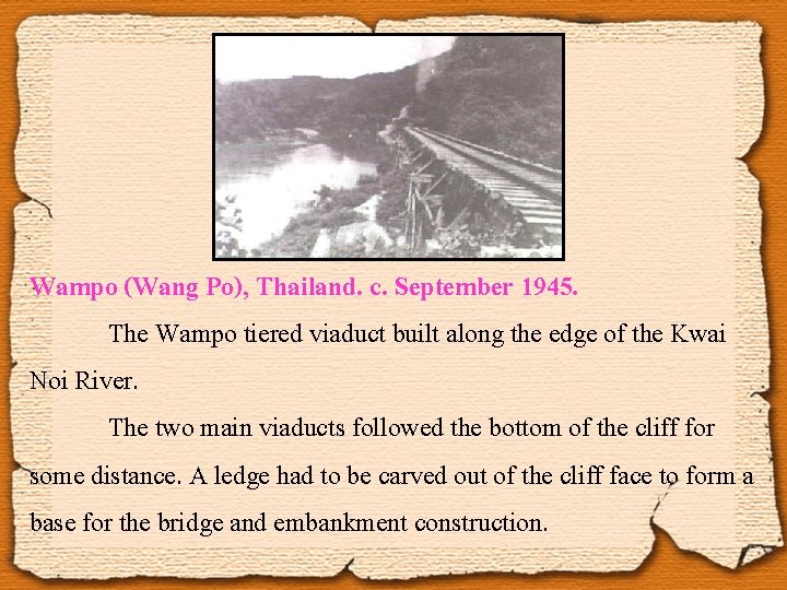 Wampo (Wang Po), Thailand. c. September 1945. The Wampo tiered viaduct built along the