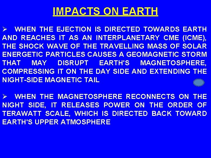IMPACTS ON EARTH Ø WHEN THE EJECTION IS DIRECTED TOWARDS EARTH AND REACHES IT