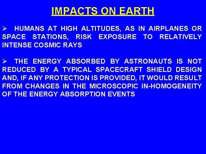 IMPACTS ON EARTH Ø HUMANS AT HIGH ALTITUDES, AS IN AIRPLANES OR SPACE STATIONS,