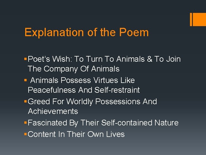 Explanation of the Poem § Poet’s Wish: To Turn To Animals & To Join