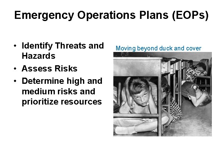Emergency Operations Plans (EOPs) • Identify Threats and Hazards • Assess Risks • Determine