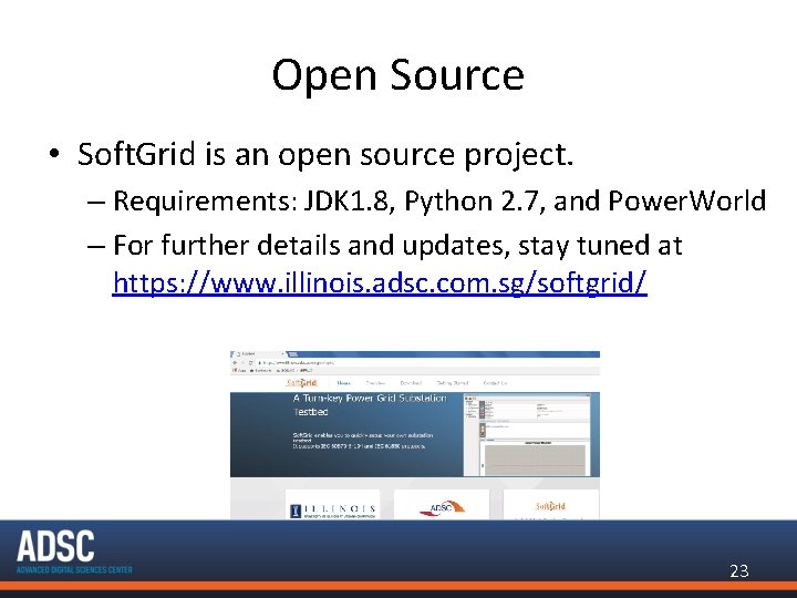 Open Source • Soft. Grid is an open source project. – Requirements: JDK 1.