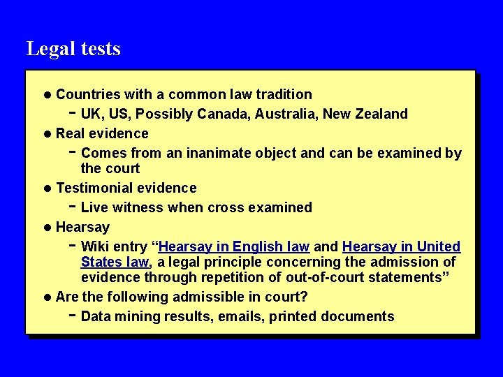 Legal tests l Countries with a common law tradition - UK, US, Possibly Canada,