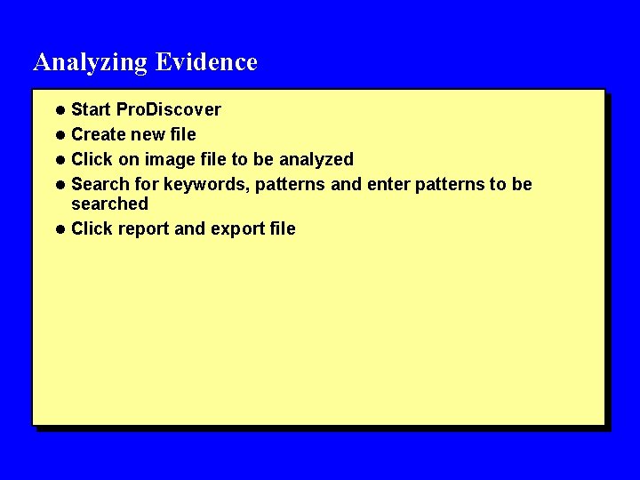 Analyzing Evidence l Start Pro. Discover l Create new file l Click on image