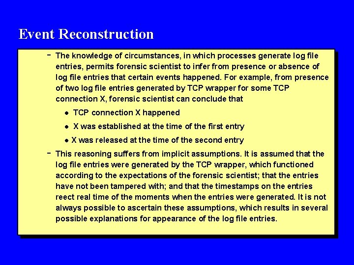 Event Reconstruction - - The knowledge of circumstances, in which processes generate log file