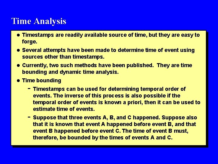 Time Analysis l Timestamps are readily available source of time, but they are easy