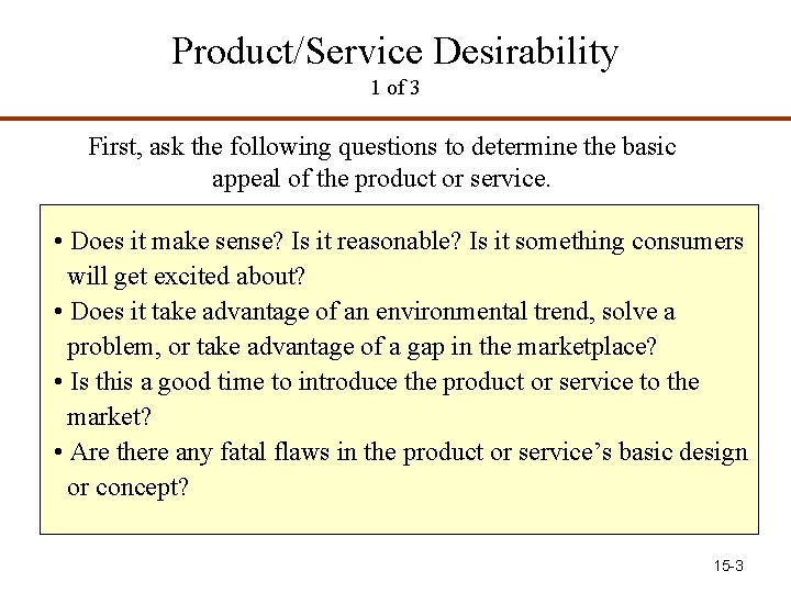 Product/Service Desirability 1 of 3 First, ask the following questions to determine the basic