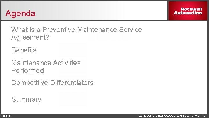 Agenda What is a Preventive Maintenance Service Agreement? Benefits Maintenance Activities Performed Competitive Differentiators