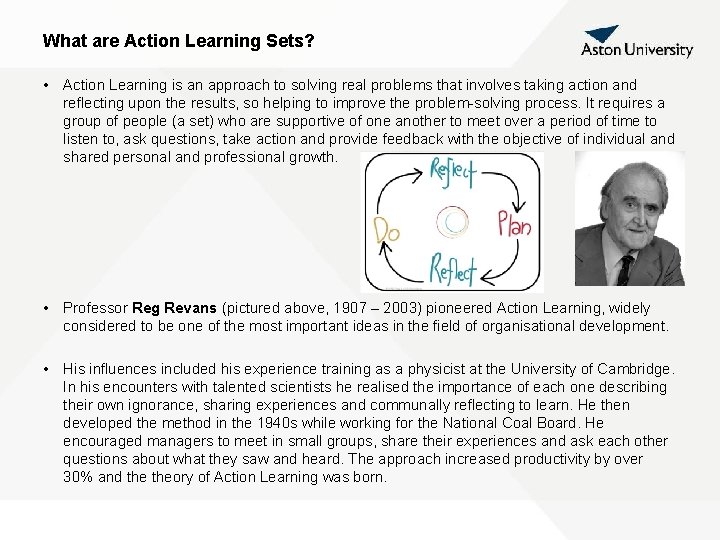 What are Action Learning Sets? • Action Learning is an approach to solving real