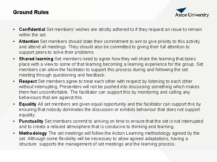 Ground Rules • Confidential Set members’ wishes are strictly adhered to if they request