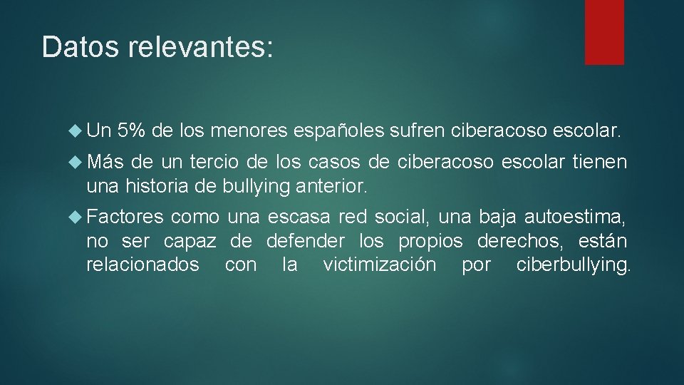 Datos relevantes: Un 5% de los menores españoles sufren ciberacoso escolar. Más de un