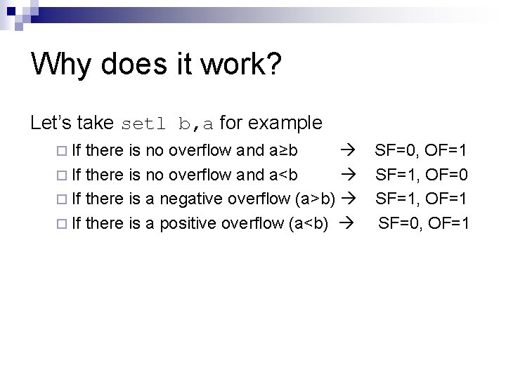 Why does it work? Let’s take setl b, a for example ¨ If there