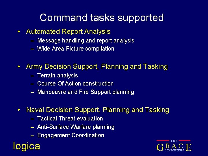 Command tasks supported • Automated Report Analysis – Message handling and report analysis –