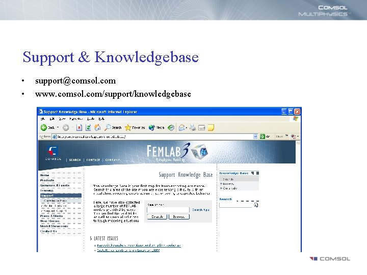 Support & Knowledgebase • • support@comsol. com www. comsol. com/support/knowledgebase 