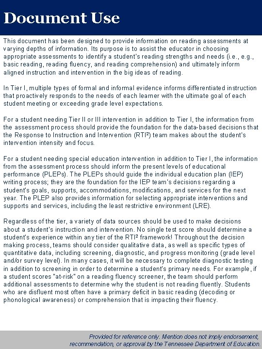 Document Use This document has been designed to provide information on reading assessments at