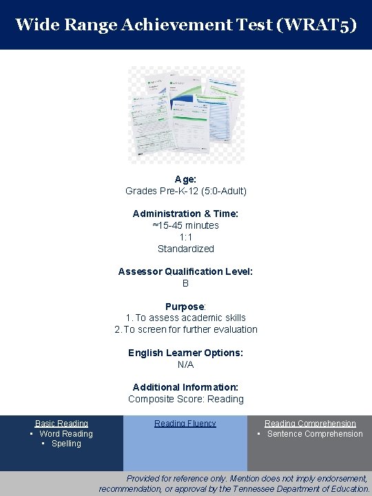 Wide Range Achievement Test (WRAT 5) Age: Grades Pre-K-12 (5: 0 -Adult) Administration &