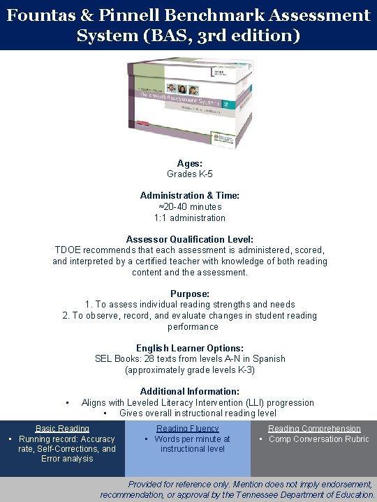 Fountas & Pinnell Benchmark Assessment System (BAS, 3 rd edition) Ages: Grades K-5 Administration